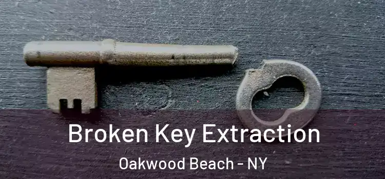  Broken Key Extraction Oakwood Beach - NY