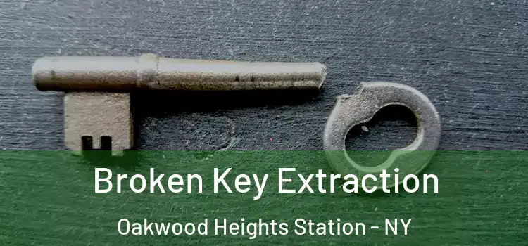  Broken Key Extraction Oakwood Heights Station - NY