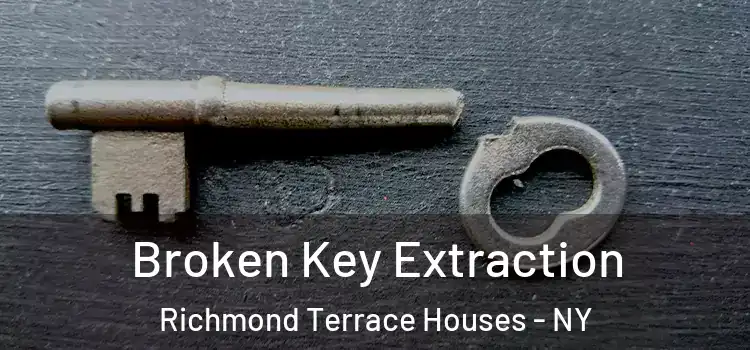  Broken Key Extraction Richmond Terrace Houses - NY