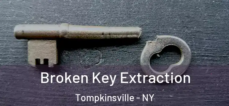  Broken Key Extraction Tompkinsville - NY
