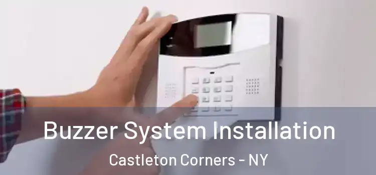  Buzzer System Installation Castleton Corners - NY