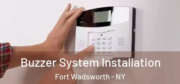 Buzzer System Installation Fort Wadsworth - NY