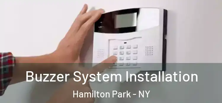  Buzzer System Installation Hamilton Park - NY