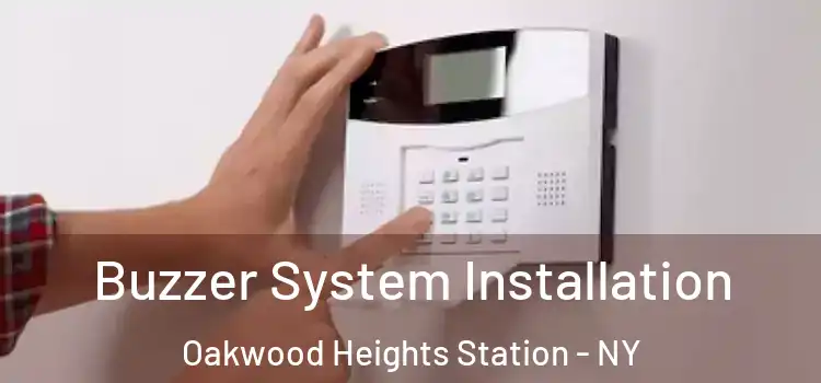  Buzzer System Installation Oakwood Heights Station - NY