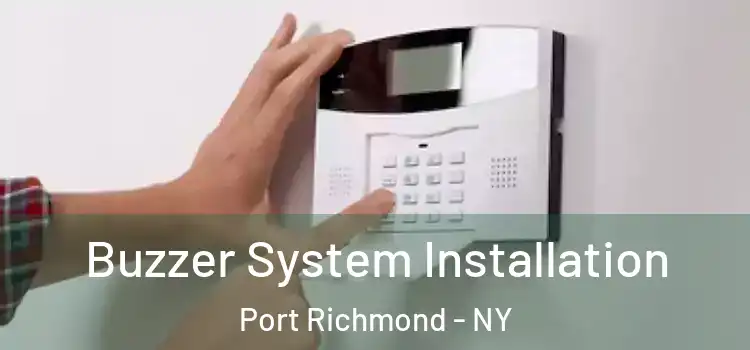  Buzzer System Installation Port Richmond - NY