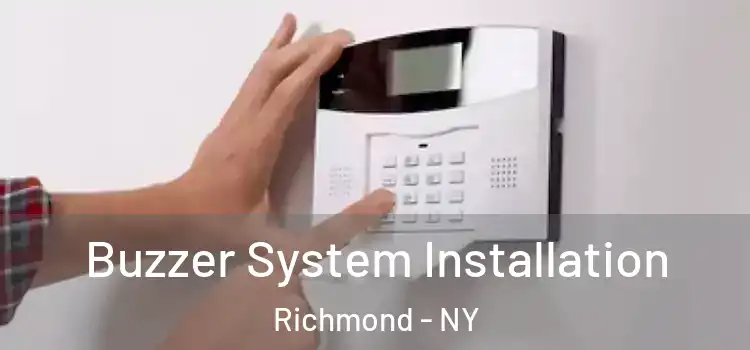  Buzzer System Installation Richmond - NY
