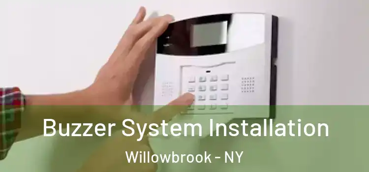  Buzzer System Installation Willowbrook - NY