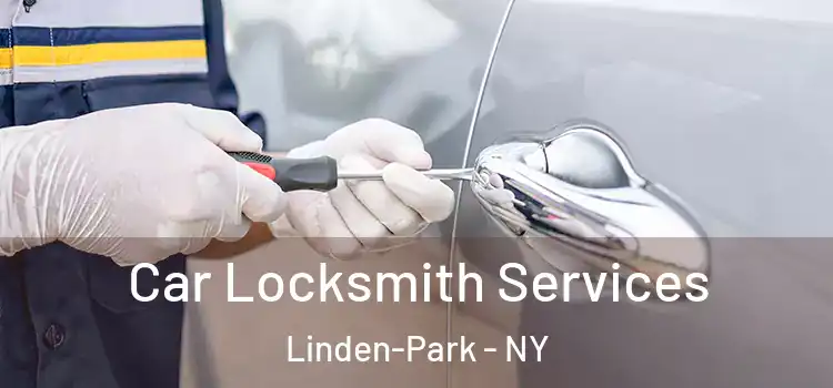  Car Locksmith Services Linden-Park - NY