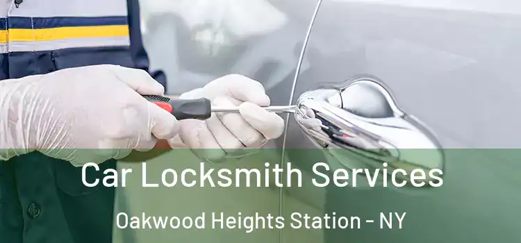Car Locksmith Services Oakwood Heights Station - NY
