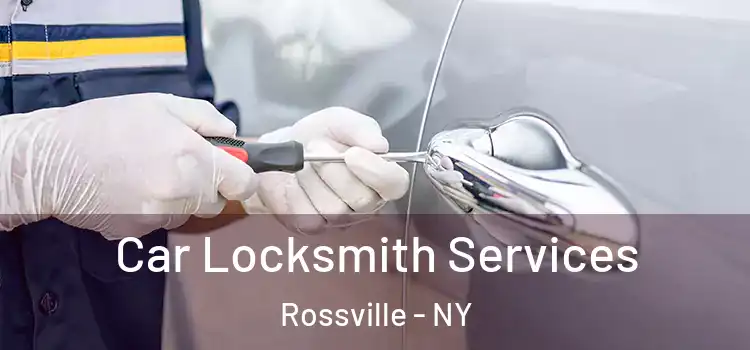  Car Locksmith Services Rossville - NY