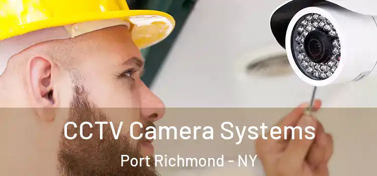  CCTV Camera Systems Port Richmond - NY