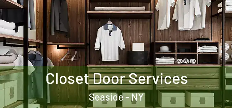  Closet Door Services Seaside - NY