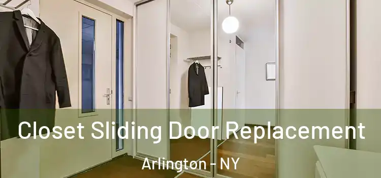  Closet Sliding Door Replacement Arlington - NY