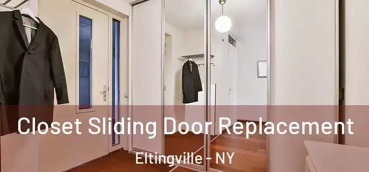  Closet Sliding Door Replacement Eltingville - NY
