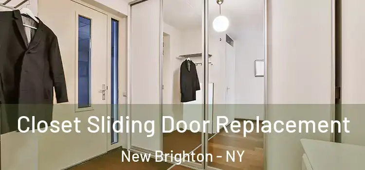  Closet Sliding Door Replacement New Brighton - NY