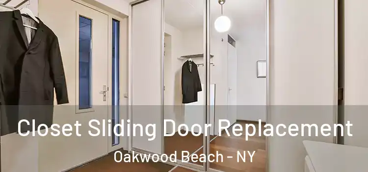 Closet Sliding Door Replacement Oakwood Beach - NY