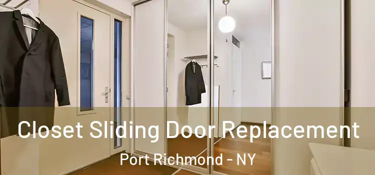 Closet Sliding Door Replacement Port Richmond - NY