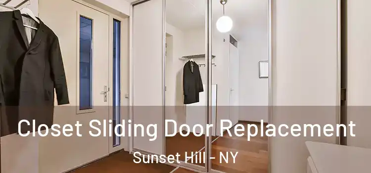  Closet Sliding Door Replacement Sunset Hill - NY