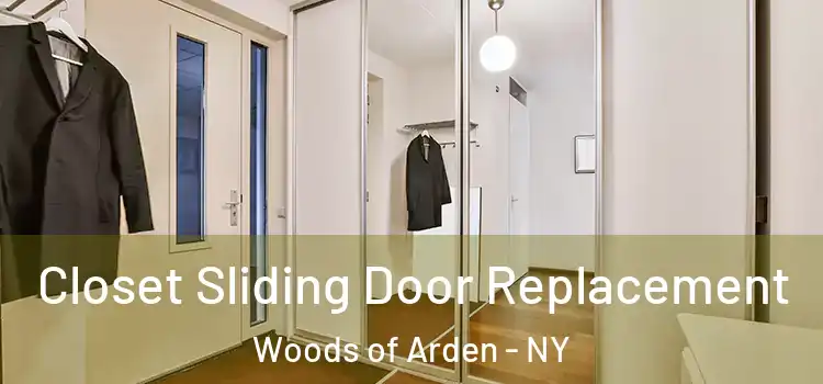 Closet Sliding Door Replacement Woods of Arden - NY