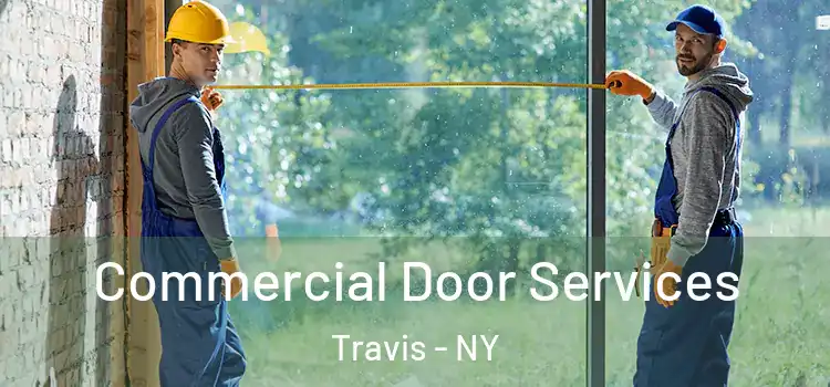  Commercial Door Services Travis - NY