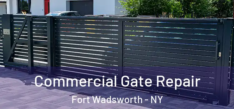 Commercial Gate Repair Fort Wadsworth - NY