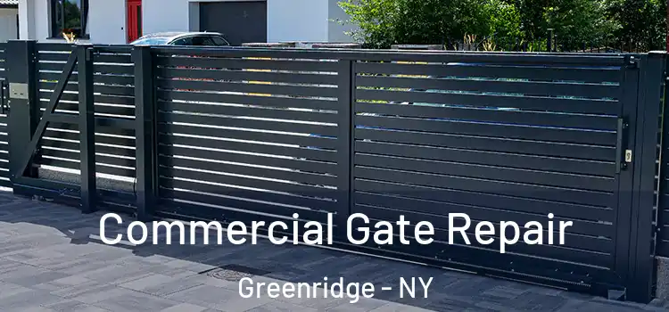 Commercial Gate Repair Greenridge - NY