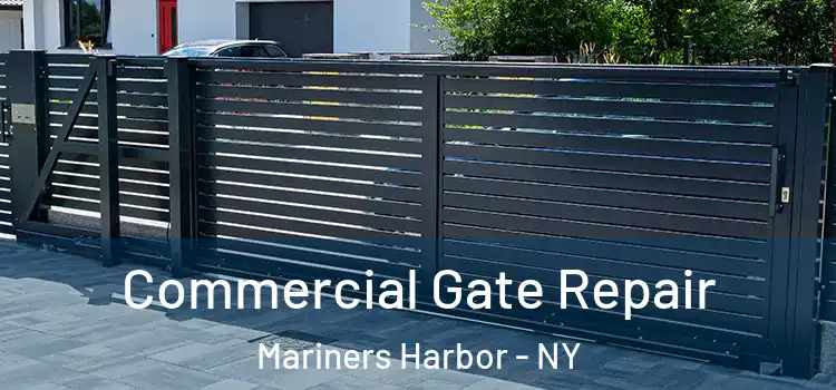 Commercial Gate Repair Mariners Harbor - NY