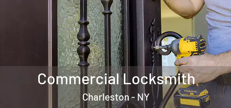 Commercial Locksmith Charleston - NY