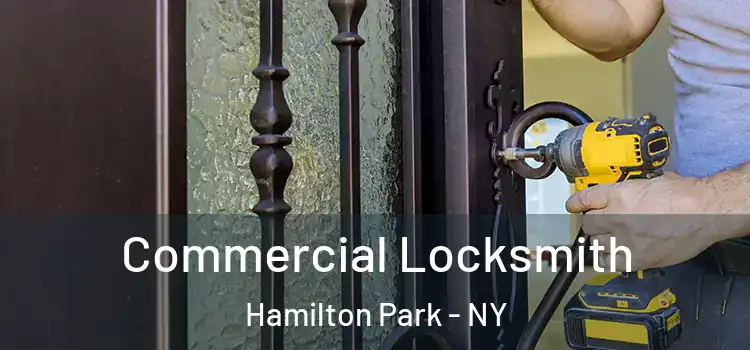 Commercial Locksmith Hamilton Park - NY