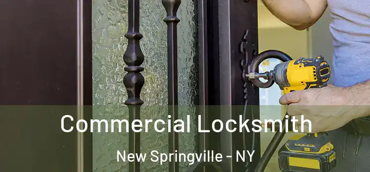  Commercial Locksmith New Springville - NY