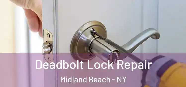 Deadbolt Lock Repair Midland Beach - NY