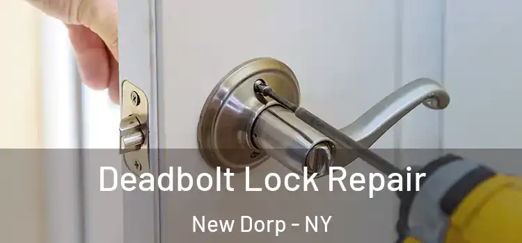  Deadbolt Lock Repair New Dorp - NY