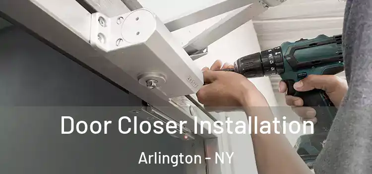 Door Closer Installation Arlington - NY