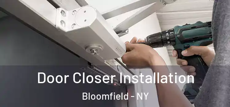  Door Closer Installation Bloomfield - NY