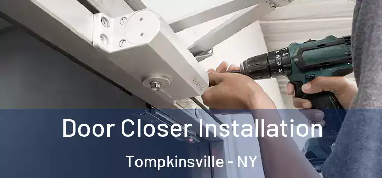 Door Closer Installation Tompkinsville - NY