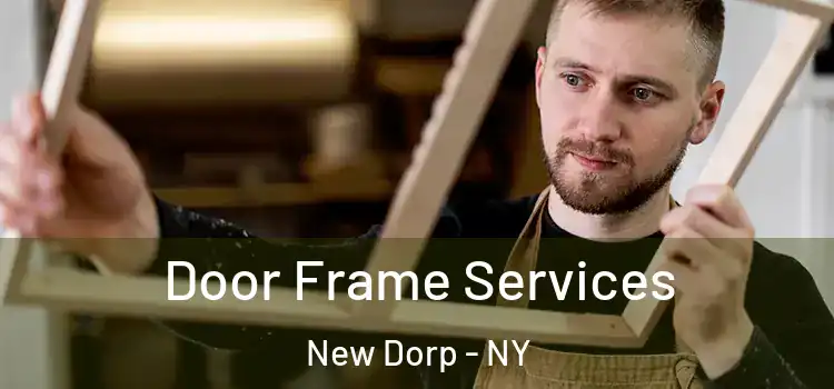  Door Frame Services New Dorp - NY