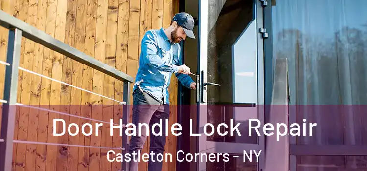  Door Handle Lock Repair Castleton Corners - NY
