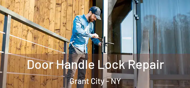 Door Handle Lock Repair Grant City - NY