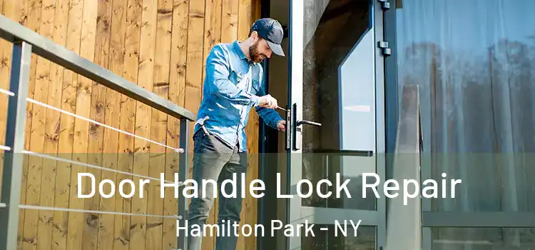  Door Handle Lock Repair Hamilton Park - NY