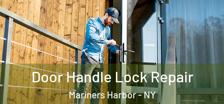  Door Handle Lock Repair Mariners Harbor - NY