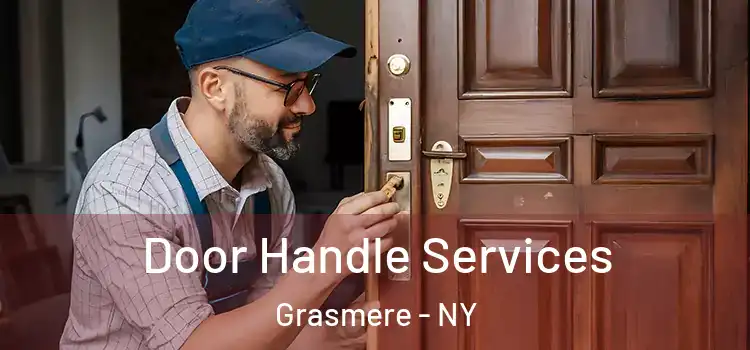 Door Handle Services Grasmere - NY