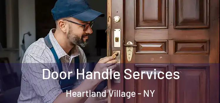  Door Handle Services Heartland Village - NY