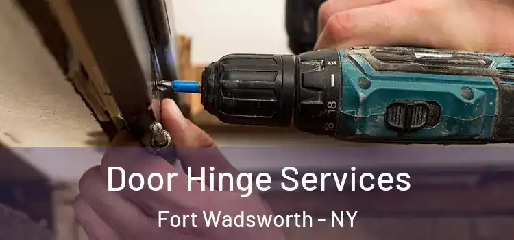  Door Hinge Services Fort Wadsworth - NY