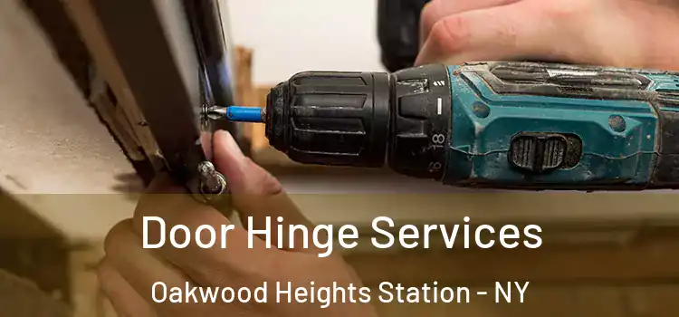 Door Hinge Services Oakwood Heights Station - NY