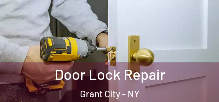 Door Lock Repair Grant City - NY