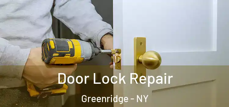  Door Lock Repair Greenridge - NY