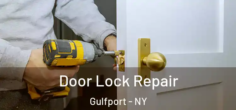Door Lock Repair Gulfport - NY