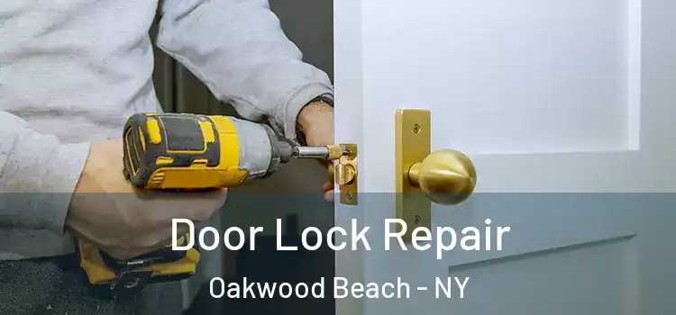 Door Lock Repair Oakwood Beach - NY