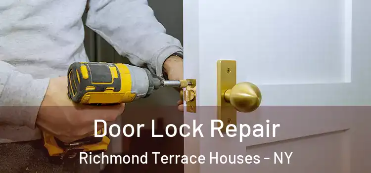  Door Lock Repair Richmond Terrace Houses - NY