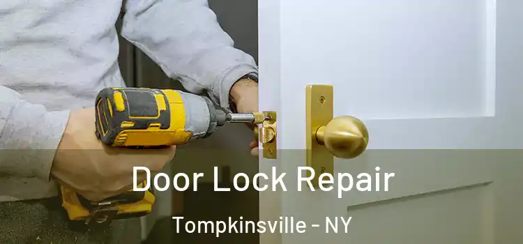  Door Lock Repair Tompkinsville - NY
